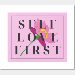 Self love first | Reminder to love yourself first Posters and Art